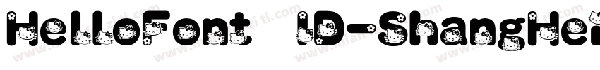 HelloFont ID-ShangHei字体转换